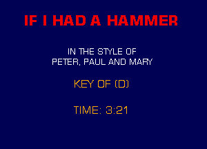IN THE SWLE OF
PETER. PAUL AND MARY

KEY OF EDJ

TIME13i21