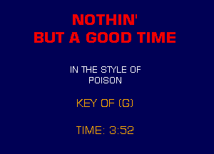 IN THE STYLE OF
POISON

KEY OF ((31

TIME 3 52