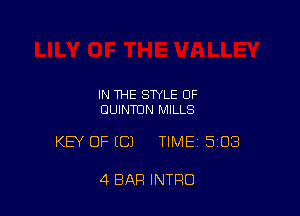 IN THE STYLE OF
DUINTUN MILLS

KEY OF (C) TIME 503

4 BAR INTRO