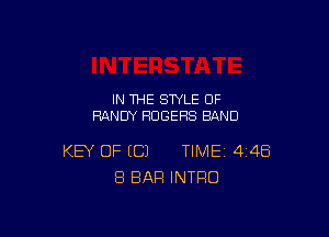 IN THE STYLE OF
RANDY ROGERS BAND

KEY OF EC) TIME 4148
8 BAR INTRO