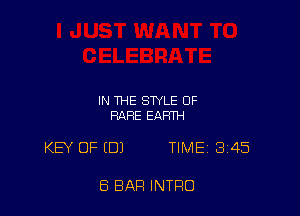 IN THE STYLE OF
HARE EARTH

KB' OF (DJ TIME 345

8 BAR INTRO