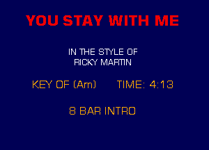 IN THE SWLE OF
RICKY MARTIN

KEY OF (Am) TIME 4'13

8 BAR INTRO