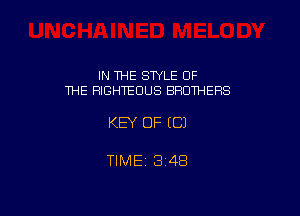 IN THE STYLE OF
THE RIGHTEOUS BROTHERS

KEY OF ((31

TIME 3148