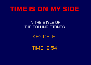 IN THE STYLE OF
THE ROLLING STONES

KEY OF (F1

TIME1254