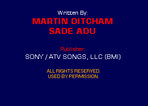 Written By

SUNYJAW SONGS, LLC EBMIJ

ALL RIGHTS RESERVED
USED BY PERMISSION