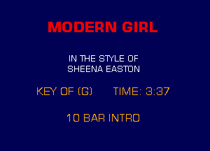 IN THE STYLE 0F
SHEENA EASTUN

KEY OF (G) TIME13i37

1O BAR INTRO