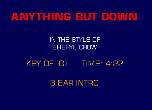 IN THE SWLE OF
SHERYL CROW

KEY OF ((31 TIME 422

8 BAR INTRO