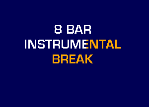 EBBAR
INSTRUMENTAL

BREAK