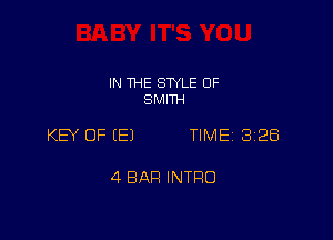 IN THE STYLE 0F
SMITH

KEY OF (E) TIME 2328

4 BAH INTRO