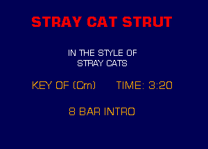 IN THE STYLE 0F
STRAY CATS

KEY OF (Cm) TIME 3120

8 BAR INTRO
