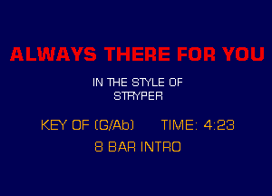 IN THE STYLE 0F
STFNPEFI

KEY OF (GIAbJ TIME 4123
8 BAR INTRO