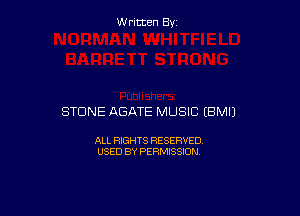 W ritcen By

STONE ABATE MUSIC (BMIJ

ALL RIGHTS RESERVED
USED BY PERMISSION