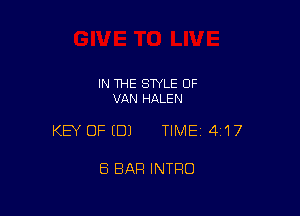 IN THE STYLE OF
VAN HALEN

KEY OFEDJ TIME14i'I7

8 BAR INTRO