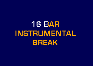 'IB BAR

INSTRUMENTAL
BREAK