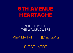 IN THE STYLE OF
THE WALLFLUWERS

KEY OF (Fl TIME 545

8 BAR INTRO