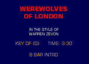 IN THE STYLE OF
WARREN ZEVUN

KEY OF (G) TIME 330

8 BAR INTRO