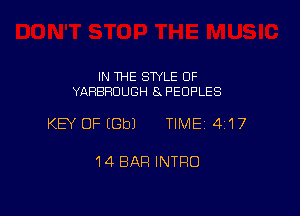 IN THE STYLE 0F
YAHBHDUGH a PEOPLES

KEY OF EGbJ TIME141'I7

14 BAR INTRO