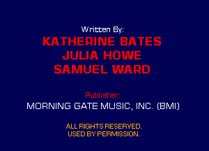 W ritcen By

MORNING GATE MUSIC. INC. EBMIJ

ALL RIGHTS RESERVED
USED BY PERMISSJON