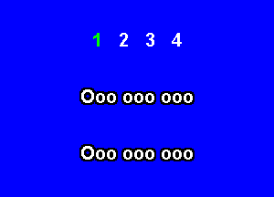 1234

000 000 000

000 000 000