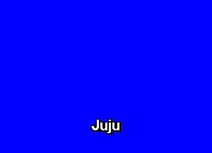 Juju