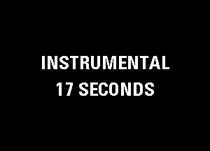 INSTRUMENTAL

17 SECONDS