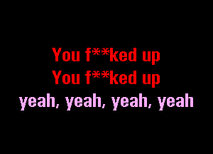 Youf kedluJ

Youf kedlu1
yeah,yeah,yeah,yeah