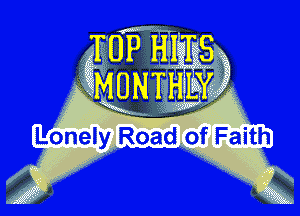 v, (

Lonely Roadof Faith