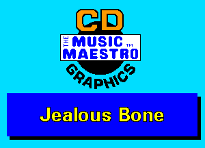 Jealous Bone