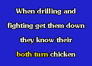 When paleface

and redskin

both tum chicken