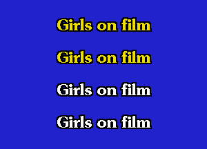 Girls on film
Girls on film

Girls on film

Girls on film
