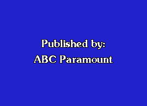 Published by

ABC Paramount