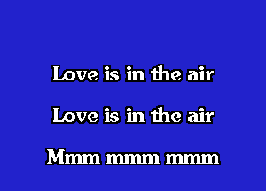 Love is in the air

Love is in the air

Mmmmmmmmm l