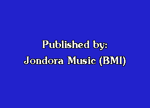 Published byz

Jondora Music (BMI)