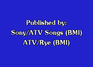 Published by
SonWATV Songs (BMI)

ATKURye (BM!)