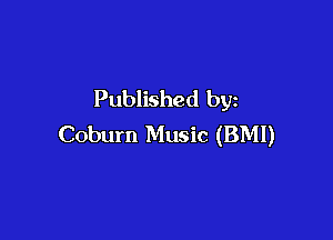 Published by

Coburn Music (BMI)