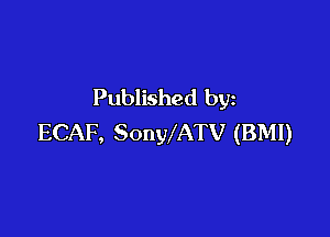 Published by

ECAF, SonWATV (BMI)