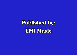 Published by

EMI Music