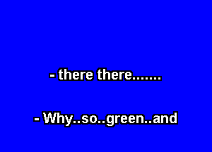 -therethere .......

-thyusongreennand