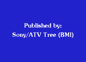 Published byz

SonWATV Tree (BMI)