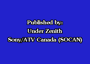 Published bw
Under Zenith

SonWATV Canada (SOCAN)