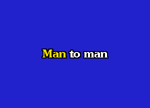 Man to man