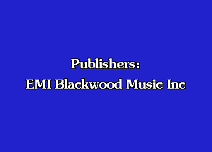 Publisherm

EMI Blackwood Music Inc