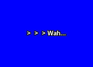 ?' Wah...