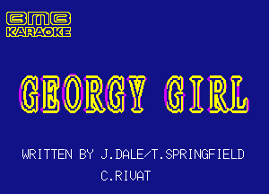 GEGEGYZ GIRL

WRITTEN BY J.DQLE T.SPRINGFIELD
C. RIUQT