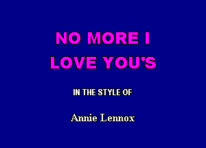 IN THE STYLE 0F

Annie Lexmox