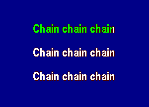 Chain chain chain

Chain chain chain

Chain chain chain