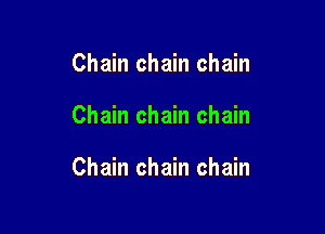 Chain chain chain

Chain chain chain

Chain chain chain