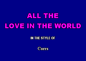 III THE SIYLE 0F

Corrs