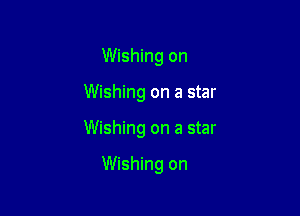 Wishing on

Wishing on a star

Wishing on a star

Wishing on