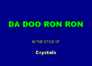 IDA D00 IRON IRON

IN THE STYLE 0F

Crystals